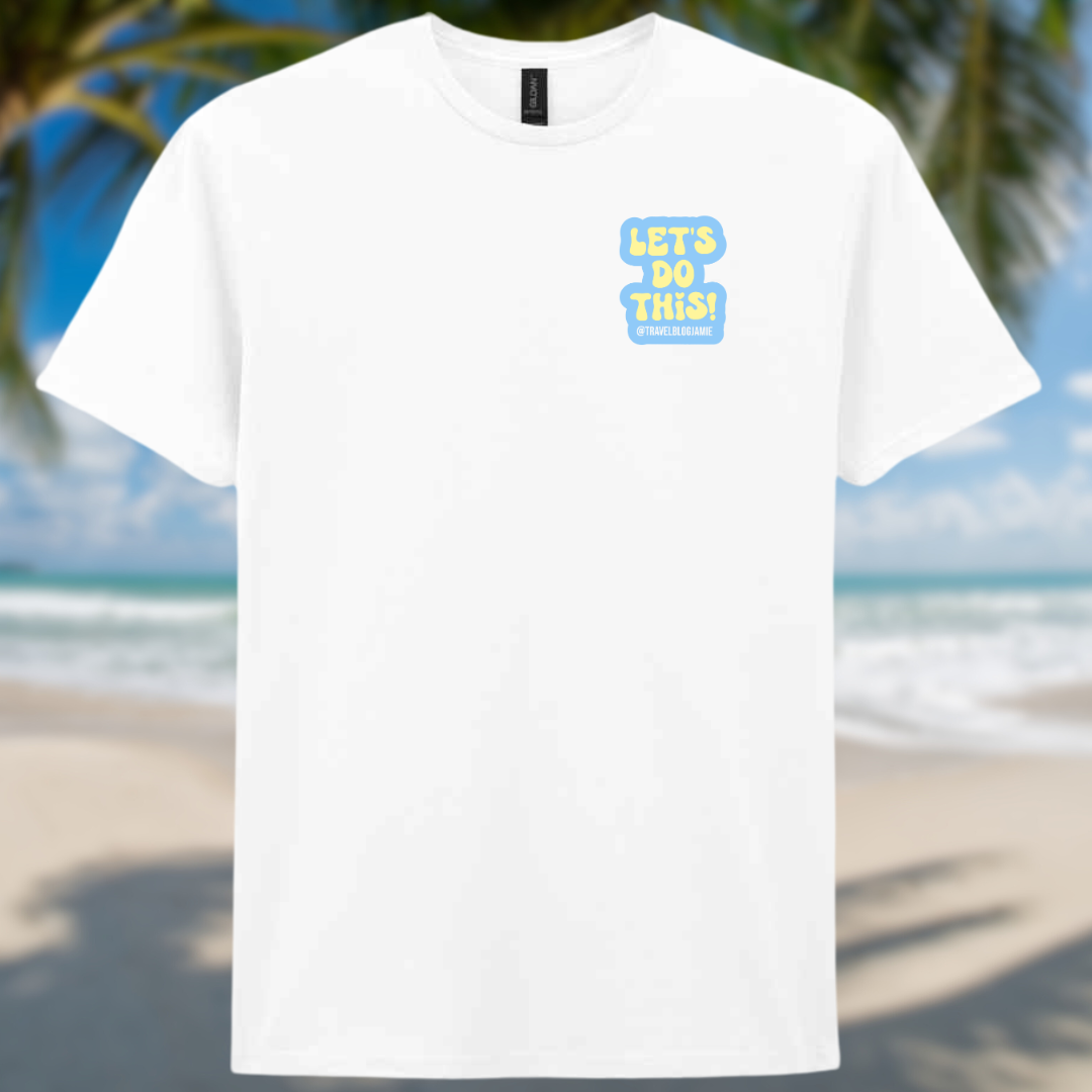 Mens / Unisex T Shirt  - Let's Do This